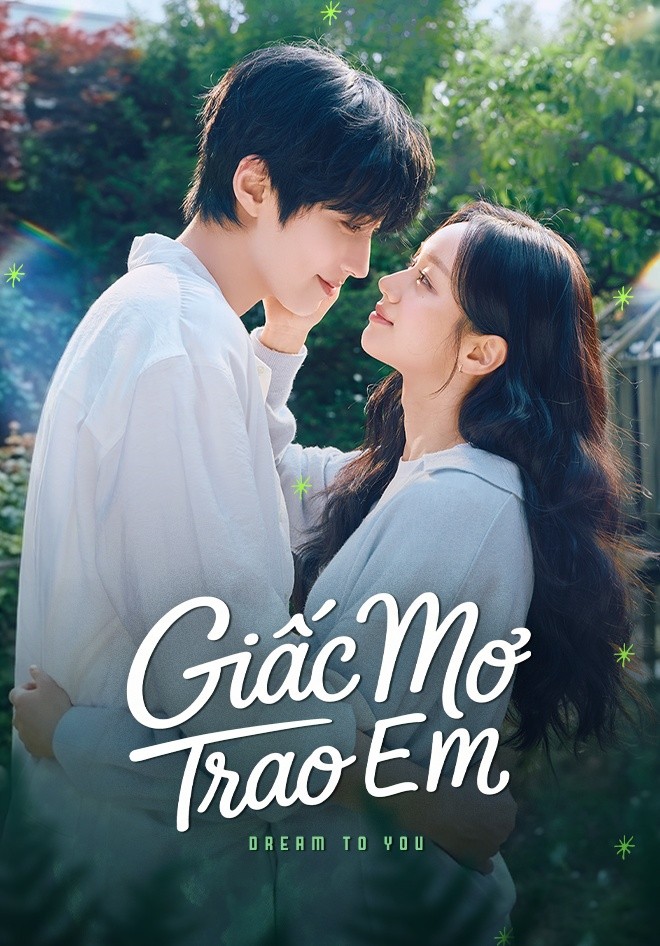 Giấc Mơ Trao Em (Thuyết Minh)