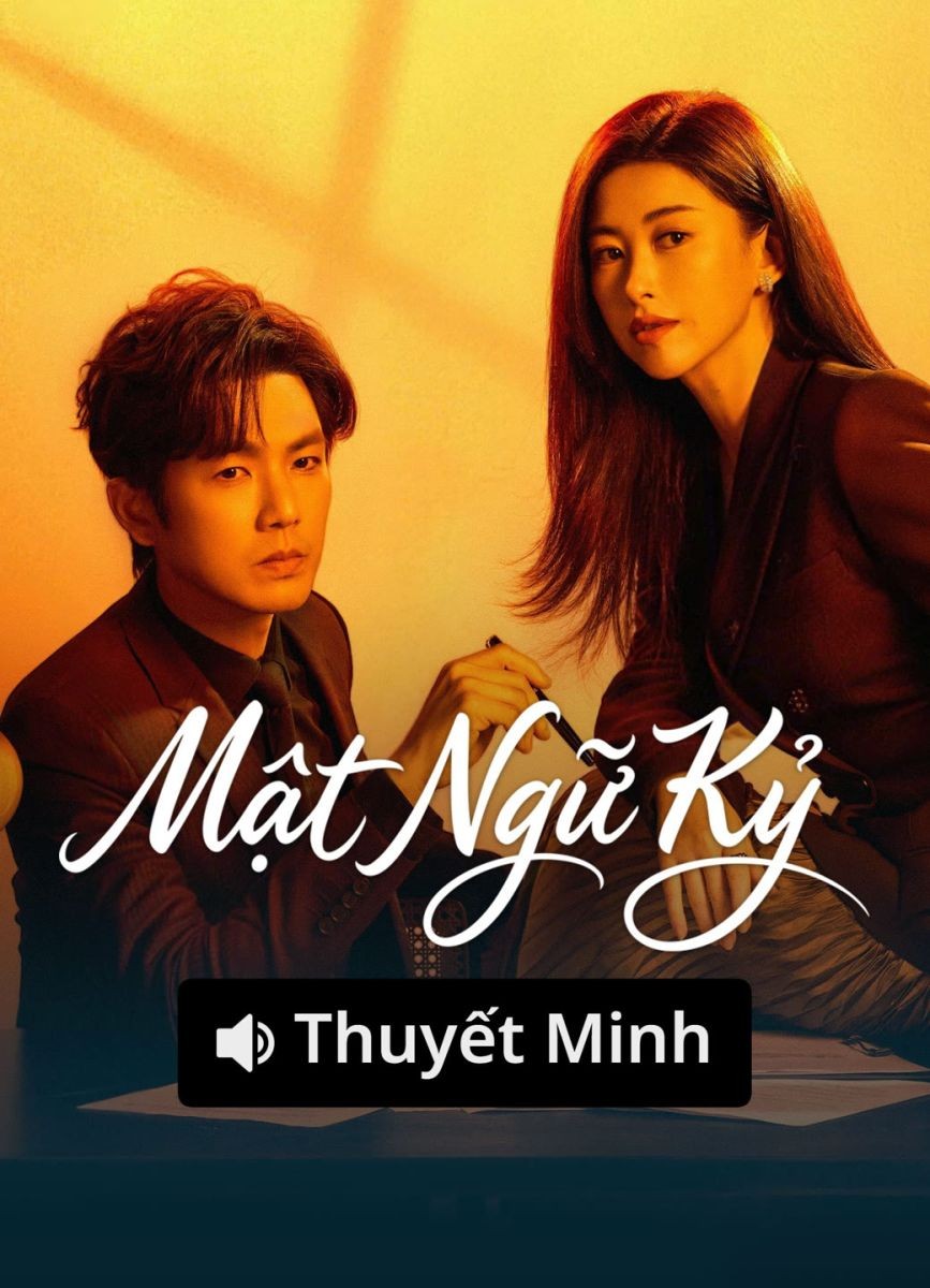 Mật Ngữ Kỷ (Thuyết Minh)