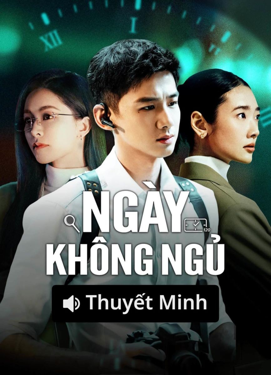 Ngày Không Ngủ (Thuyết Minh)