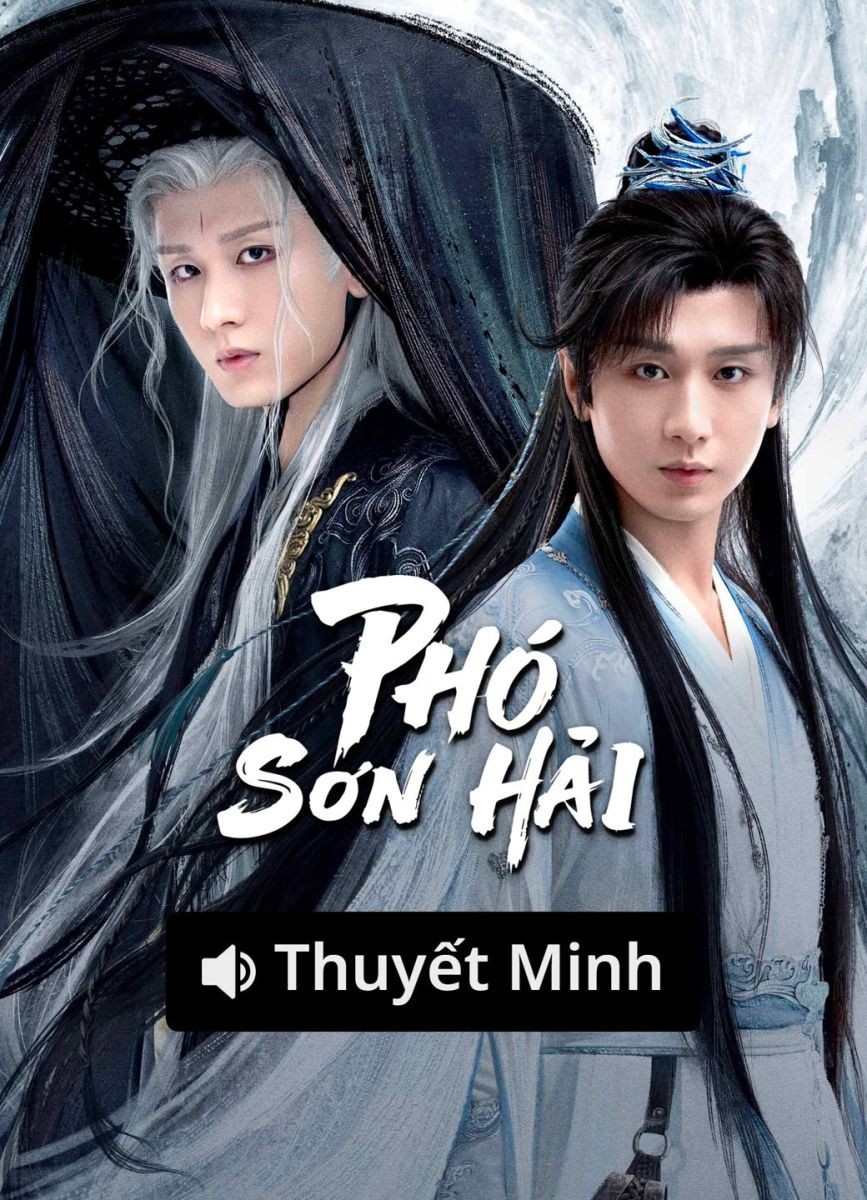 Phó Sơn Hải (Thuyết Minh)
