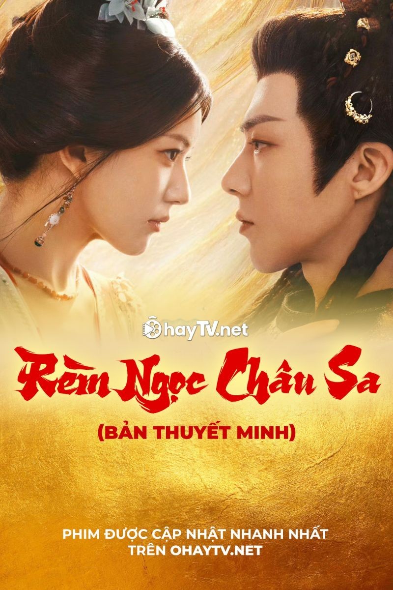 Rèm Ngọc Châu Sa (Thuyết Minh)