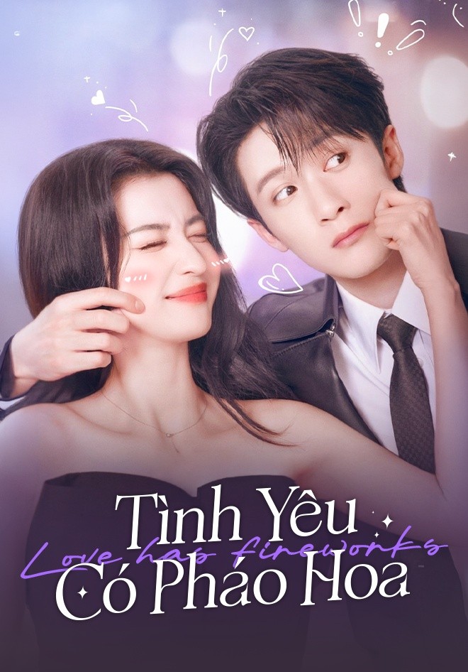 Tình Yêu Có Pháo Hoa (Thuyết Minh)