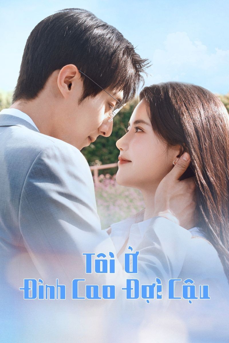 Tôi Ở Đỉnh Cao Đợi Cậu