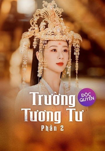 Trường Tương Tư 2 (Thuyết Minh)